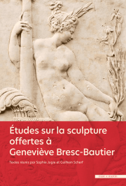 Études sur la sculpture offertes à Geneviève Bresc-Bautier