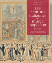 Les Peintures italiennes du musée Napoléon