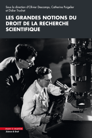 Les grandes notions du droit de la recherche scientifique