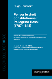 Penser le droit constitutionnel : Pellegrino Rossi (1787-1848)