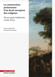 La construction prétorienne d’un droit européen des religions